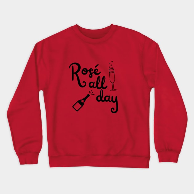 Rose All Day Crewneck Sweatshirt by SiebergGiftsLLC